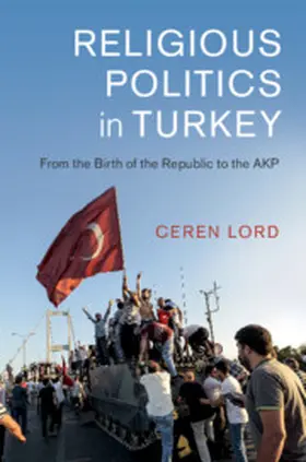 Lord | Religious Politics in Turkey | Buch | 978-1-108-47200-5 | www.sack.de