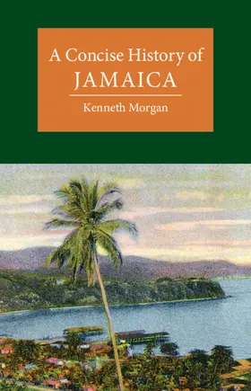 Morgan |  A Concise History of Jamaica | Buch |  Sack Fachmedien