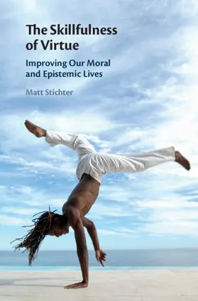 Stichter |  The Skillfulness of Virtue | Buch |  Sack Fachmedien