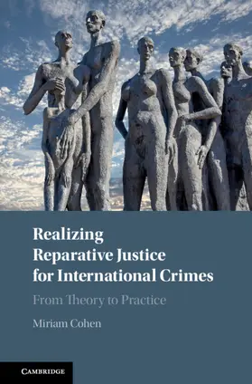 Cohen |  Realizing Reparative Justice for International Crimes | Buch |  Sack Fachmedien