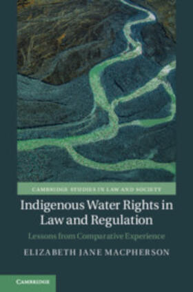 Macpherson | Indigenous Water Rights in Law and Regulation | Buch | 978-1-108-47306-4 | sack.de