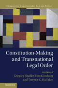 Ginsburg / Shaffer / Halliday |  Constitution-Making and Transnational Legal Order | Buch |  Sack Fachmedien