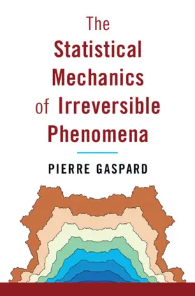Gaspard |  The Statistical Mechanics of Irreversible Phenomena | Buch |  Sack Fachmedien