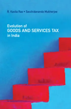Rao / Mukherjee |  Evolution of Goods and Services Tax in India | Buch |  Sack Fachmedien