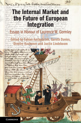 Amtenbrink / Davies / Kochenov | The Internal Market and the Future of European Integration | Buch | 978-1-108-47441-2 | sack.de