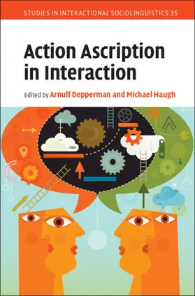 Deppermann / Haugh | Action Ascription in Interaction | Buch | 978-1-108-47462-7 | sack.de