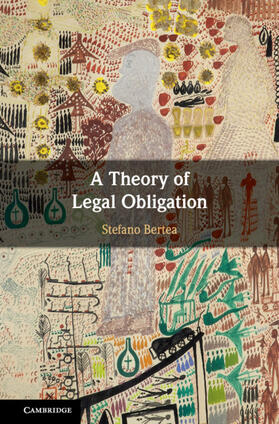 Bertea | A Theory of Legal Obligation | Buch | 978-1-108-47510-5 | sack.de