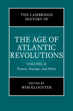  The Cambridge History of the Age of Atlantic Revolutions: Volume 2, France, Europe, and Haiti | Buch |  Sack Fachmedien