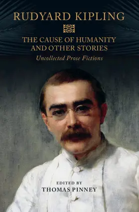 Kipling / Pinney |  The Cause of Humanity and Other Stories | Buch |  Sack Fachmedien