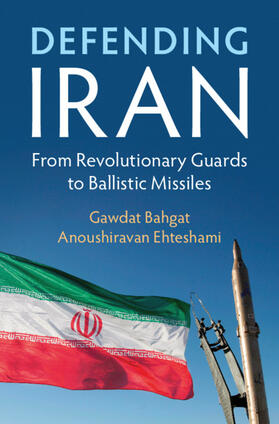 Bahgat / Ehteshami | Defending Iran | Buch | 978-1-108-47678-2 | sack.de