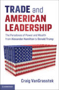 VanGrasstek |  Trade and American Leadership | Buch |  Sack Fachmedien