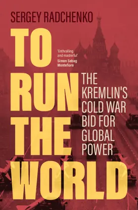 Radchenko |  To Run the World | Buch |  Sack Fachmedien