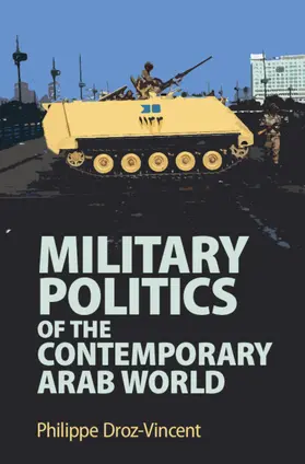 Droz-Vincent |  Military Politics of the Contemporary Arab World | Buch |  Sack Fachmedien