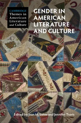 Lutes / Travis | Gender in American Literature and Culture | Buch | 978-1-108-47753-6 | www.sack.de