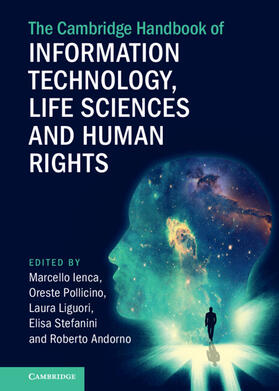 Ienca / Liguori / Pollicino | The Cambridge Handbook of Information Technology, Life Sciences and Human Rights | Buch | 978-1-108-47783-3 | sack.de