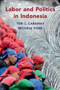 Caraway / Ford |  Labor and Politics in Indonesia | Buch |  Sack Fachmedien