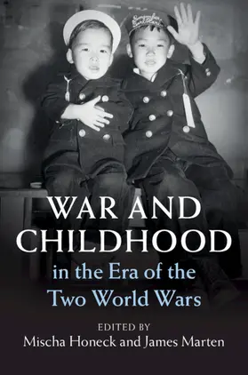 Honeck / Marten |  War and Childhood in the Era of the Two World Wars | Buch |  Sack Fachmedien