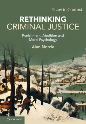 Norrie |  Rethinking Criminal Justice | Buch |  Sack Fachmedien