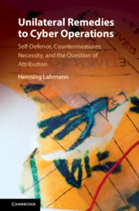 Lahmann |  Unilateral Remedies to Cyber Operations | Buch |  Sack Fachmedien
