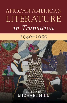 Hill |  African American Literature in Transition, 1940-1950 | Buch |  Sack Fachmedien