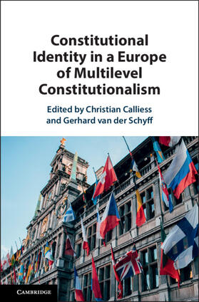 Calliess / van der Schyff | Constitutional Identity in a Europe of Multilevel Constitutionalism | Buch | 978-1-108-48043-7 | sack.de