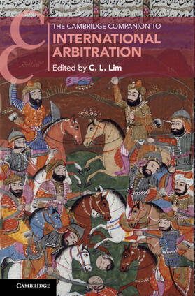 Lim |  The Cambridge Companion to International Arbitration | Buch |  Sack Fachmedien