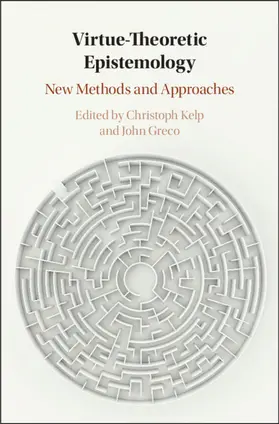 Kelp / Greco | Virtue Theoretic Epistemology | Buch | 978-1-108-48121-2 | sack.de