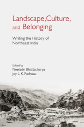 Bhattacharya / Pachuau |  Landscape, Culture, and Belonging | Buch |  Sack Fachmedien