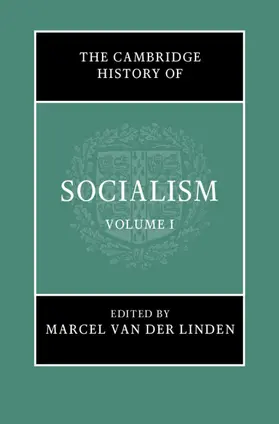 van der Linden |  The Cambridge History of Socialism | Buch |  Sack Fachmedien