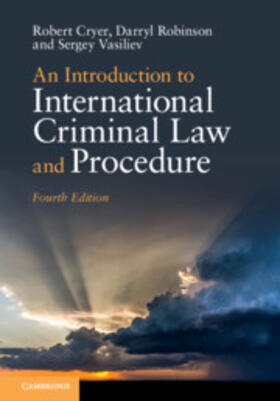 Cryer / Robinson / Vasiliev | An Introduction to International Criminal Law and Procedure | Buch | 978-1-108-48192-2 | sack.de