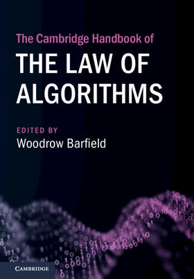 Barfield | The Cambridge Handbook of the Law of Algorithms | Buch | 978-1-108-48196-0 | sack.de