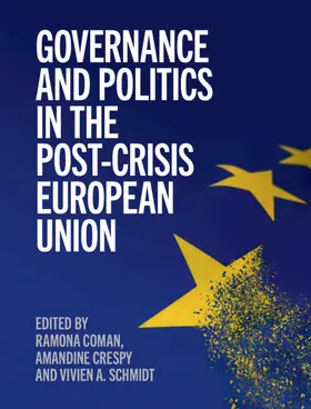 Coman / Crespy / Schmidt |  Governance and Politics in the Post-Crisis European Union | Buch |  Sack Fachmedien