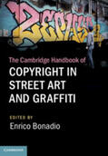 Bonadio |  The Cambridge Handbook of Copyright in Street Art and             Graffiti | Buch |  Sack Fachmedien