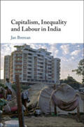 Breman |  Capitalism, Inequality and Labour in India | Buch |  Sack Fachmedien