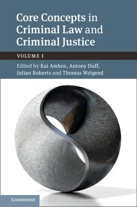 Ambos / Duff / Roberts | Core Concepts in Criminal Law and Criminal Justice: Volume 1 | Buch | 978-1-108-48339-1 | sack.de