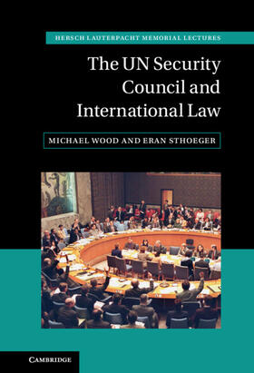 Wood / Sthoeger | The UN Security Council and International Law | Buch | 978-1-108-48349-0 | sack.de