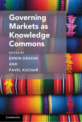 Dekker / Kucha¿ / Kuchar |  Governing Markets as Knowledge Commons | Buch |  Sack Fachmedien