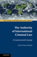 Moran |  The Authority of International Criminal Law | Buch |  Sack Fachmedien