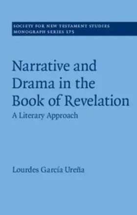 García Ureña | Narrative and Drama in the Book of Revelation | Buch | 978-1-108-48386-5 | sack.de