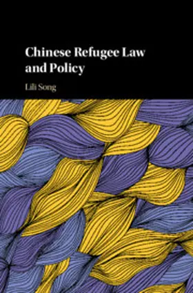 Song | Chinese Refugee Law and Policy | Buch | 978-1-108-48398-8 | www.sack.de