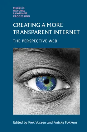 Vossen / Fokkens |  Creating a More Transparent Internet | Buch |  Sack Fachmedien