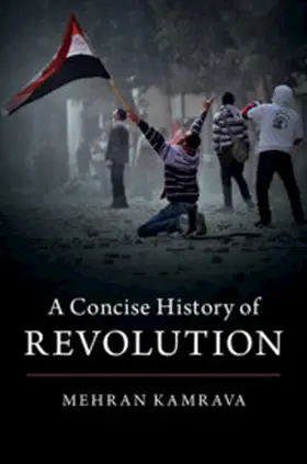 Kamrava |  A Concise History of Revolution | Buch |  Sack Fachmedien