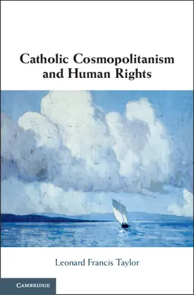 Taylor | Catholic Cosmopolitanism and Human Rights | Buch | 978-1-108-48612-5 | sack.de
