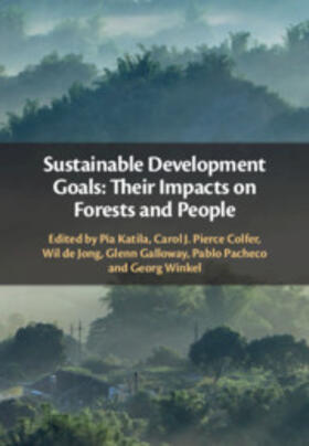 Katila / Pierce Colfer / de Jong |  Sustainable Development Goals: Their Impacts on Forests and People | Buch |  Sack Fachmedien