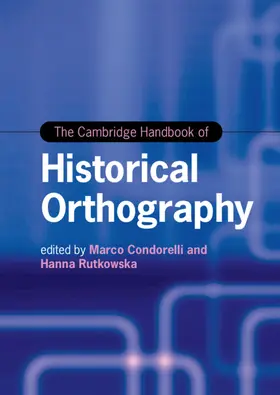 Condorelli / Rutkowska |  The Cambridge Handbook of Historical Orthography | Buch |  Sack Fachmedien