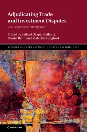 Gáspár-Szilágyi / Behn / Langford | Adjudicating Trade and Investment Disputes | Buch | 978-1-108-48740-5 | sack.de