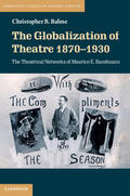 Balme |  The Globalization of Theatre 1870-1930 | Buch |  Sack Fachmedien