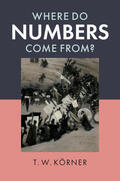 Körner |  Where Do Numbers Come From? | Buch |  Sack Fachmedien