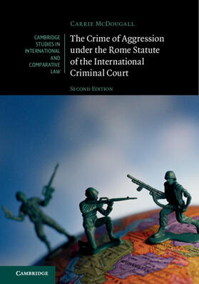 McDougall | The Crime of Aggression under the Rome Statute of the International Criminal Court | Buch | 978-1-108-48820-4 | sack.de