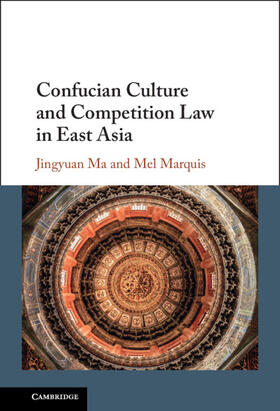 Ma / Marquis |  Confucian Culture and Competition Law in East Asia | Buch |  Sack Fachmedien